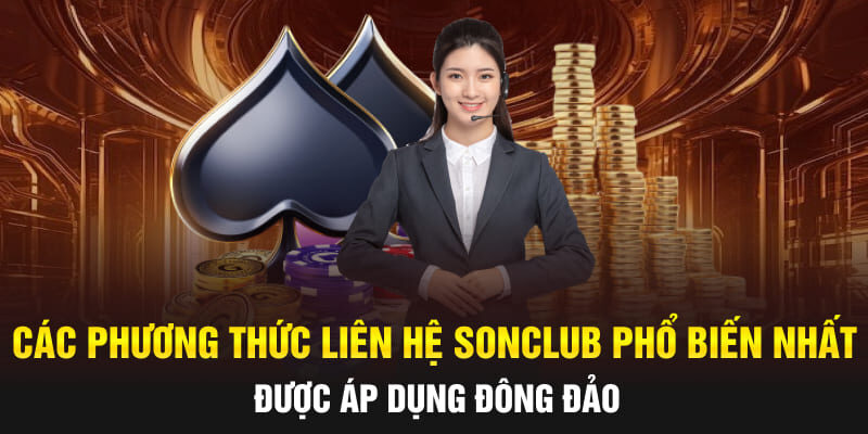 Liên Hệ SONCLUB: Cách Nhận Được Hỗ Trợ Ngay Trong Tích Tắc