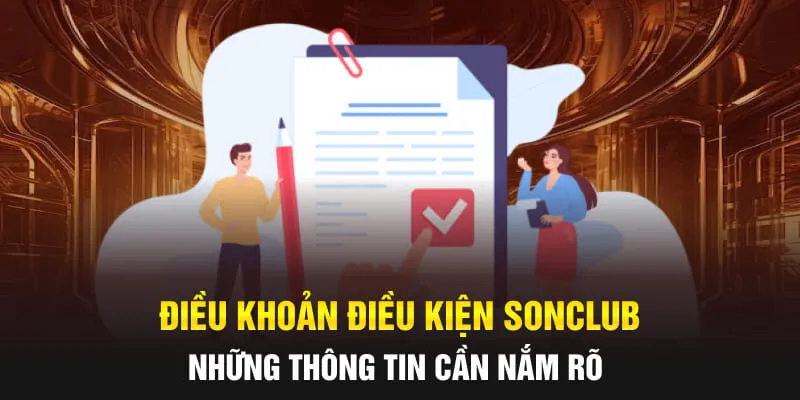 Điều Khoản Điều Kiện SONCLUB: Những Thông Tin Cần Nắm Rõ