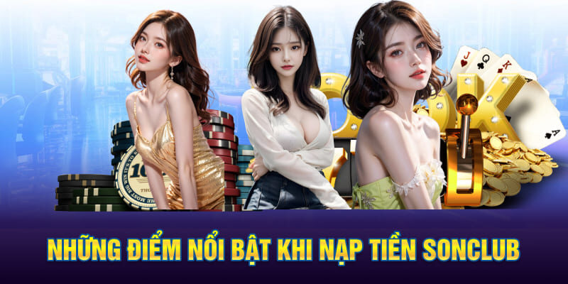 Hướng Dẫn Nạp Tiền Sonclub Chi Tiết Dành Cho Tân Thủ